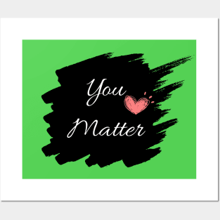 You Matter Posters and Art